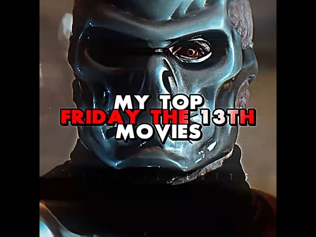 My Top 5 Favorite Friday The 13th Movies #jasonvoorhees #fridaythe13thedit