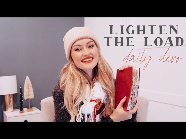 Practical Tips On How To Lighten The Load | Daily Devotional For Women