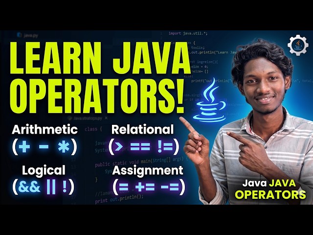 Java Operators Explained: Arithmetic, Logical, Relational & Assignment