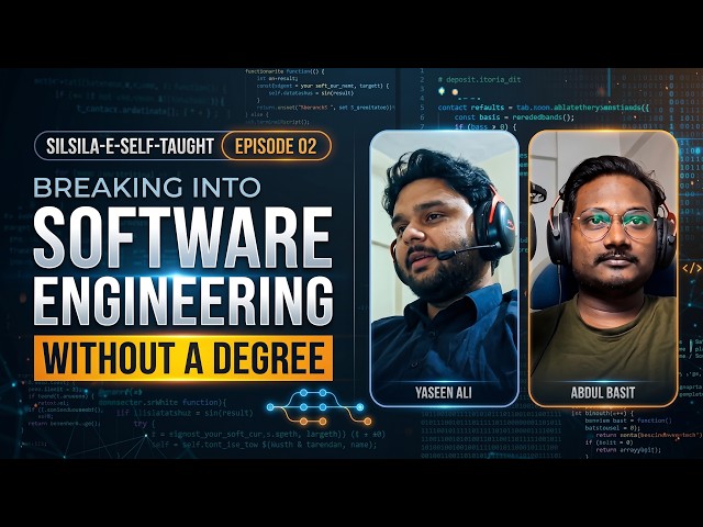 Breaking Into Software Engineering Without a Degree | Silsila-e-Self-Taught EP. 02