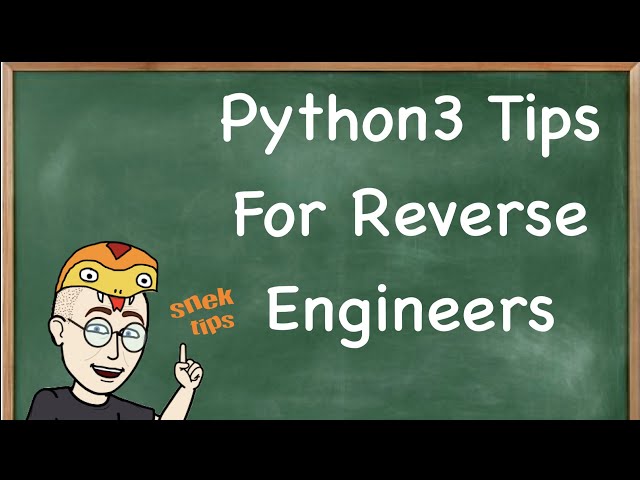 Python3 Tips For Reverse Engineers