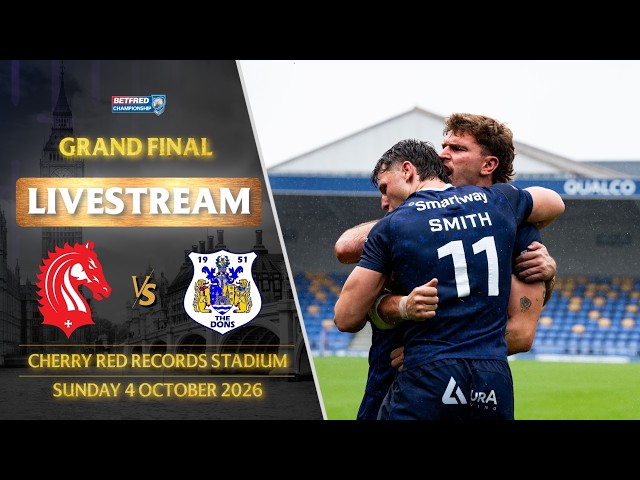 LIVESTREAM: London Broncos v Doncaster RLFC | 2026 BETFRED CHAMPIONSHIP GRAND FINAL