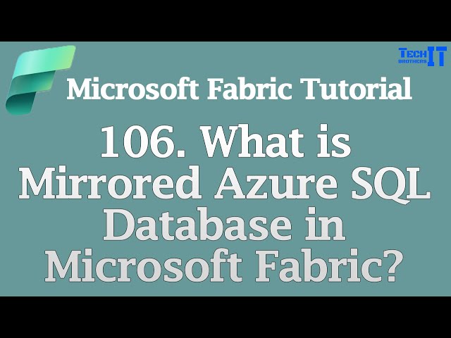 What is Mirrored Azure SQL Database in Microsoft Fabric? |  Microsoft Fabric Tutorial