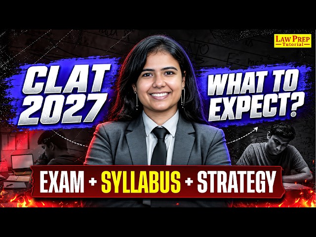 CLAT 2027: How Will This Year’s Paper Be? | Expected Pattern, Difficulty & Strategy