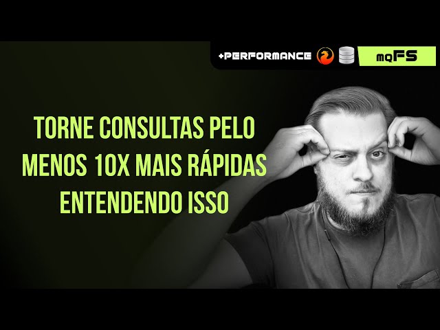 Torne consultas pelo menos 10X mais rápidas entendendo ISSO