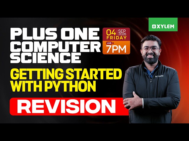 Plus One Computer Science | Getting Started With Python - Revision | Xylem Plus One