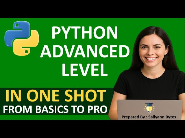 Python Advanced Level – From Basics to Pro | Full Course in One Shot