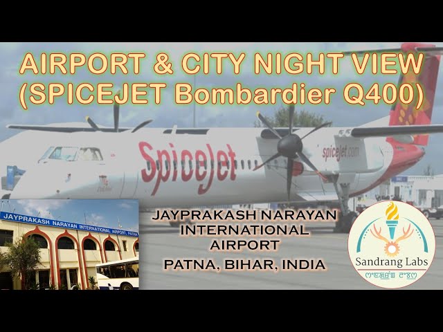 Airport & City Night View | SPICEJET Mini Flight | PATNA AIRPORT
