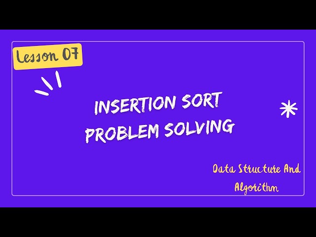 Insertion Sort Problem Solving | Step-by-Step Examples | DSA