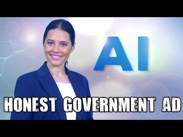 Honest Government Ad | Ai