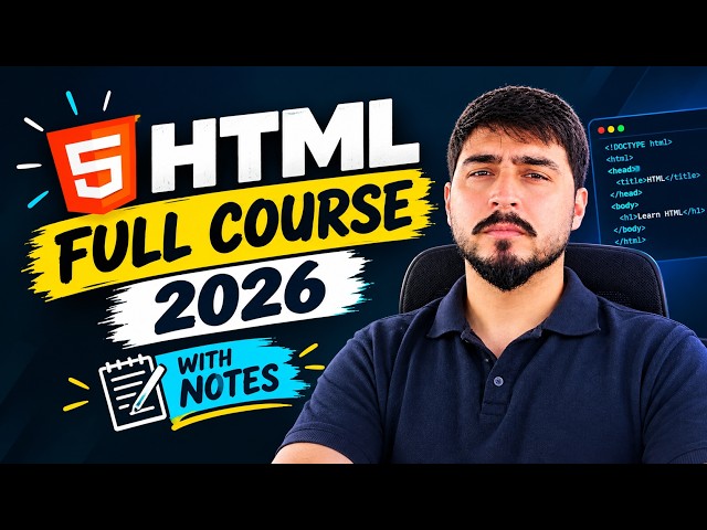 HTML full course with notes 2026 (from vs code to semantic)