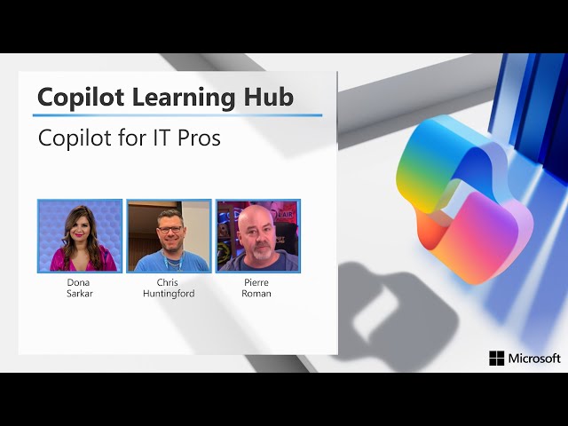 Copilot Learning Hub: Copilot for IT Pros