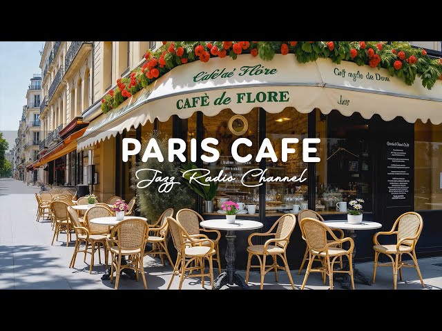 Paris Cafe Ambience ☕ Fresh Morning Atmosphere with Happy Summer Jazz Music to Work, Study & Relax