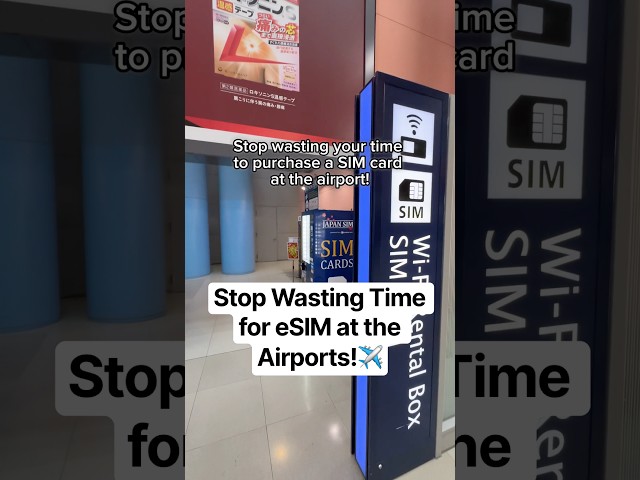 Stop Wasting Time for eSIM at the Airports!✈️