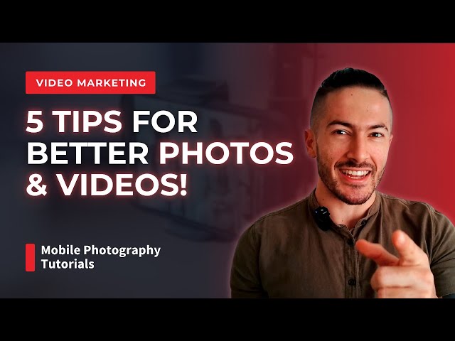Mobile Photography Tutorial: How to Take Better Photos With Your Phone