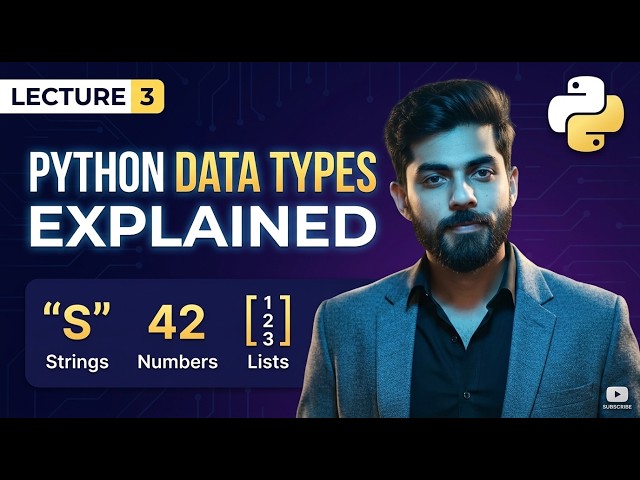 Python Data Types Explained  Lecture 3 – Strings, Numbers, Lists & More