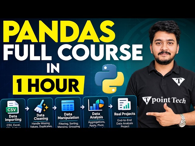 Pandas Full Course in 1 Hour | Zero to Hero Python Pandas Tutorial for Beginners | T Point Tech