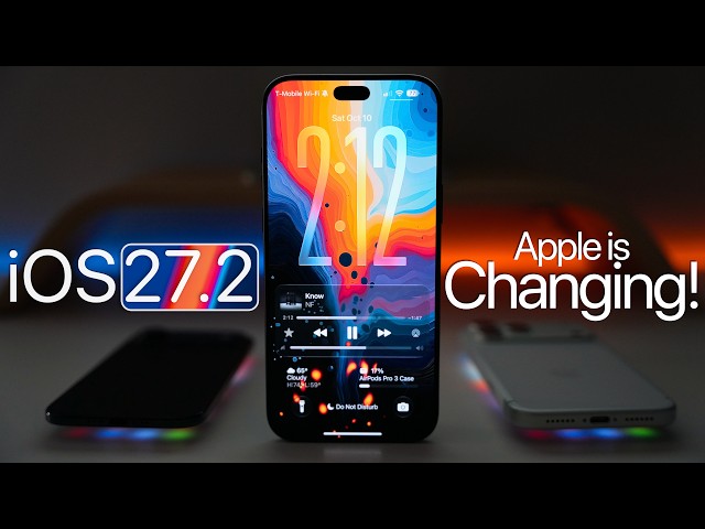 iOS 27.2 - Apple Is Changing!