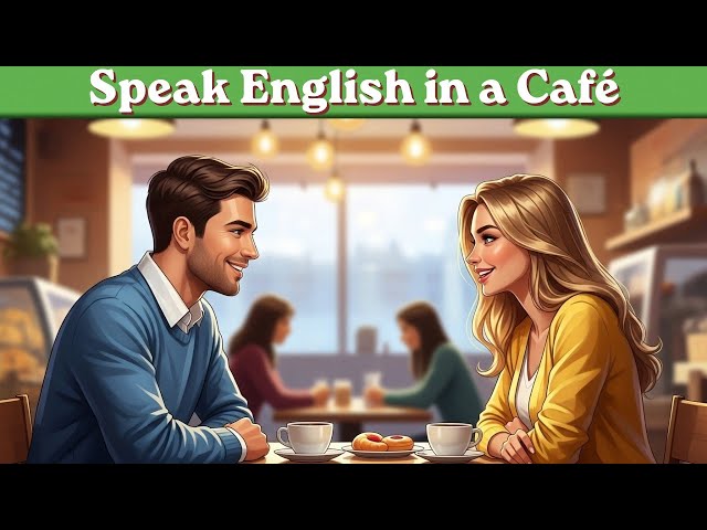 Easy Daily Conversation Practice for Beginners | Speak English in a Cafe |