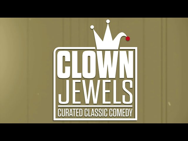 Clown Jewels | The Place for Classic Comedy