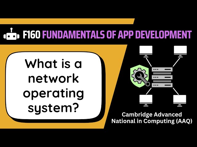 Network Operating Systems | 1.2a | OCR AAQ | Application Development | F160