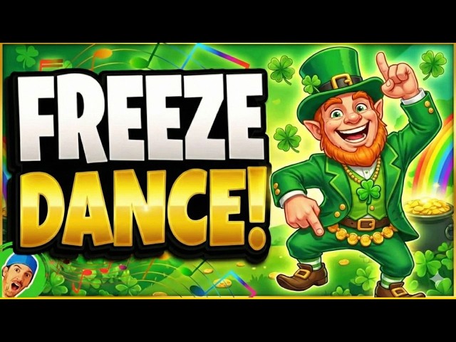 🍀 St. Patrick’s Day Freeze Dance! 🍀 | Brain Break for Kids | Fun St. Patrick’s Day Dance
