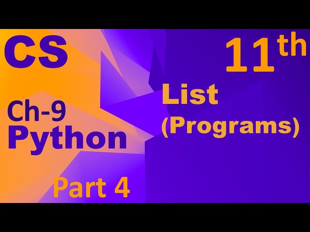 Python-List (Programs) Computer Science Chapter 9 Class 11