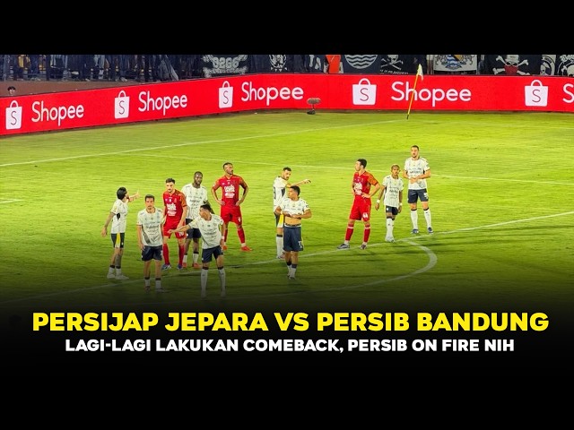 PERSIJAP JEPARA VS PERSIB BANDUNG