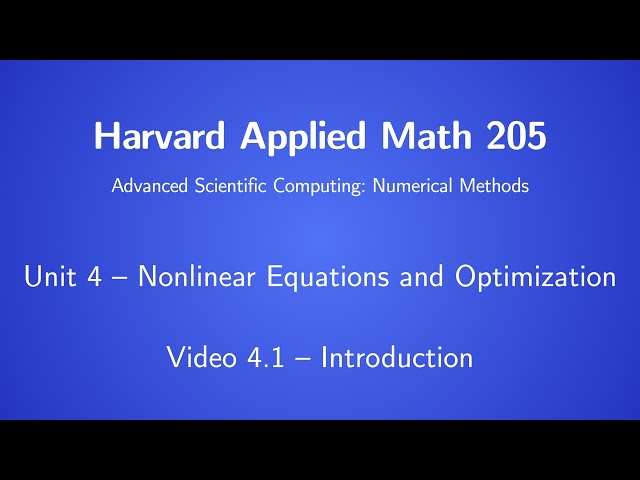 Harvard AM205 video 4.1 - Introduction to nonlinear equations and optimization