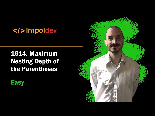 Maximum Nesting Depth of the Parentheses | LeetCode 1614 - Python