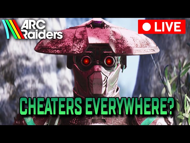 🔴 Investigating ARC Raiders Cheating Problem...
