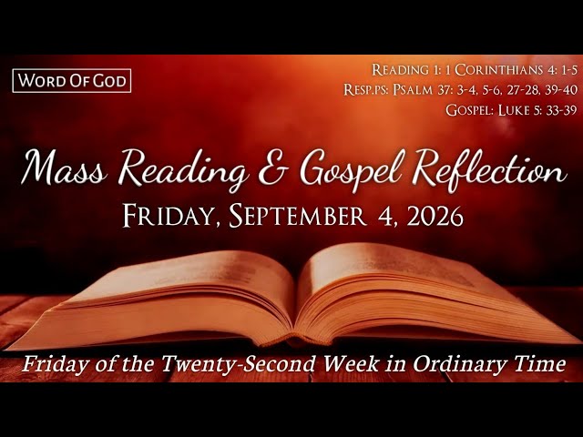 Today's Catholic Mass Readings and Gospel Reflection - Friday, September 4, 2026