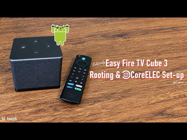 Fire TV Cube 3 Rooting and Dual-boot CoreELEC Set-up