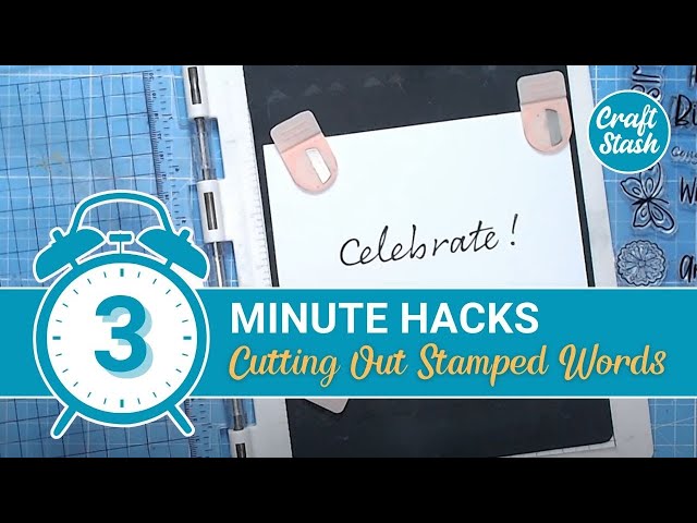 3 Minute Card Making Hack - Cutting Out Stamped Words