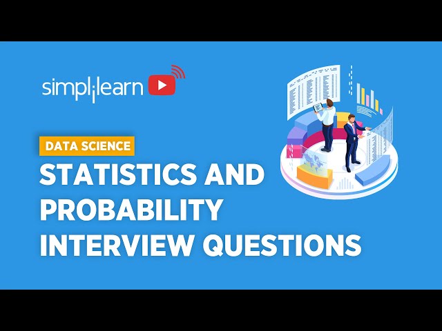 Statistics & Probability Interview Questions For Data Science | Data Science Training | Simplilearn