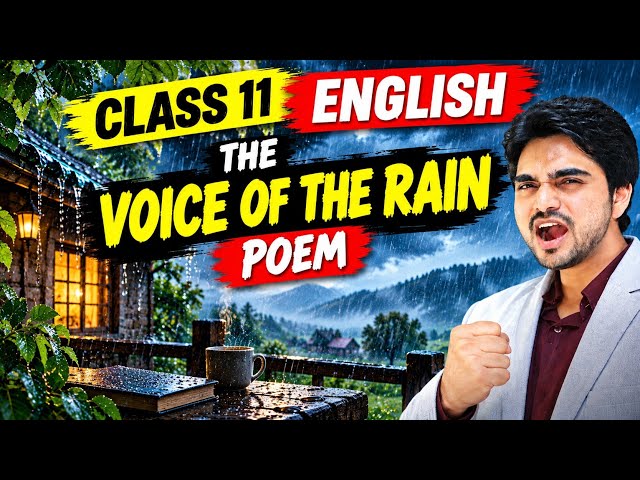 The Voice of the Rain | Class 11 English | Poem Explanation | By Dear Sir | CBSE 🔥