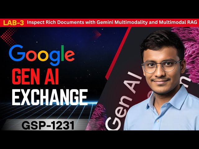LAB-3 🔥"Multimodal Retrieval Augmented Generation (RAG) using Gemini API in Vertex AI ||GSP-1231