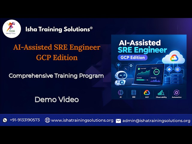AI-Assisted SRE Engineer  Demo Video 22nd September 2026 .Call/ WhatsApp on +91-9133190573 to Enroll