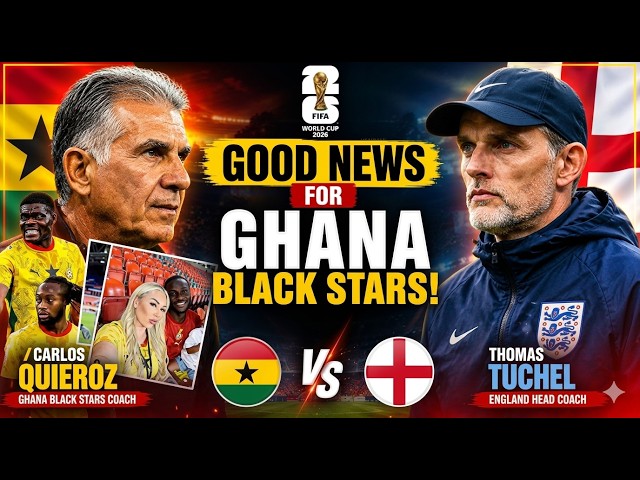 GOOD NEWS FOR GHANA!!!PANIC IN ENGLAND? Black Stars Receive HUGE Boost Ahead of Crunch Clash! 🇬🇭🔥
