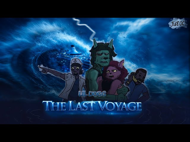 LILDOGG : THE LAST VOYAGE