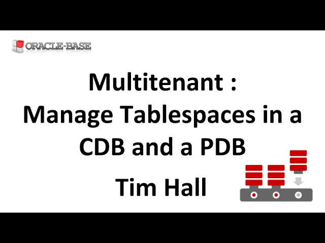 Multitenant : Manage Tablespaces in a Container Database (CDB) and Pluggable Database (PDB)
