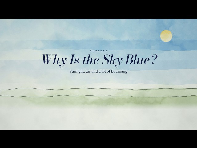 Why is the sky blue?