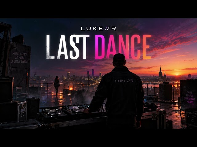 LUKE//R – LAST DANCE | Euphoric Hypertechno