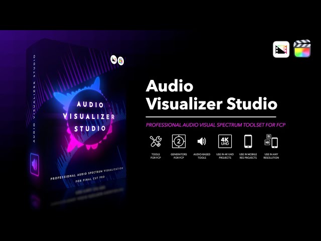 Audio Visualizer Studio — Turn Sound Into Stunning Motion in Final Cut Pro
