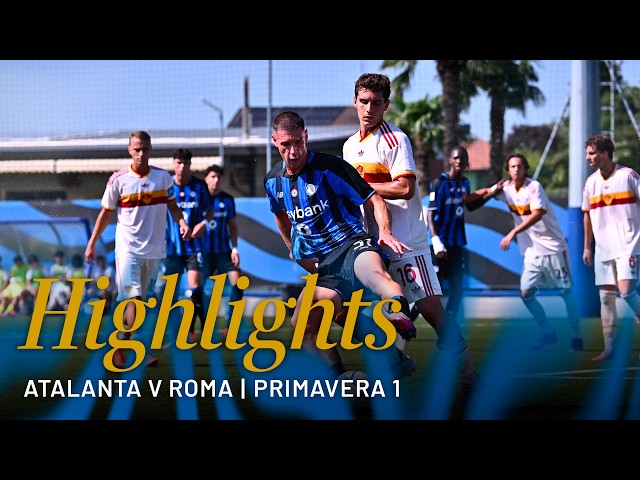 Highlights Atalanta-Roma 1-3 | 2ª Primavera 1 2026/27