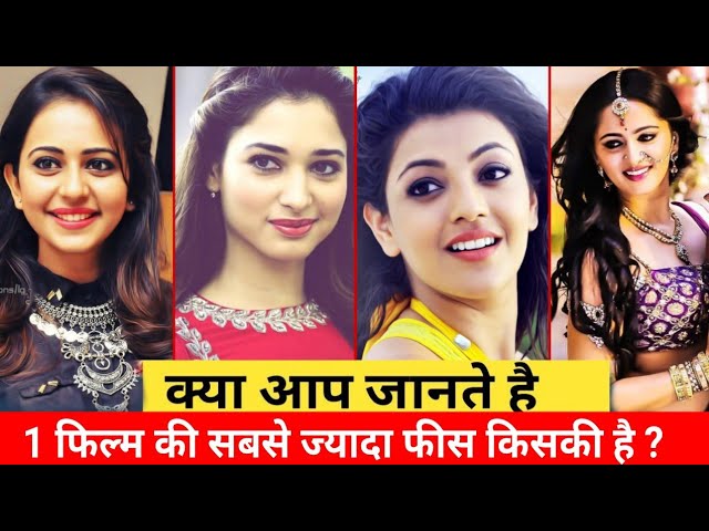 Top 10 Highest Paid South Indian Actress | Kajal Aggarwal, Anushka Shetty, Rakul Preet Singh,