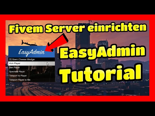 Setting up a FiveM Server #3 Easy Admin Menu Tutorial