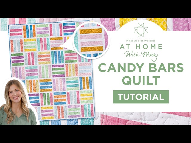 At Home With Misty | Learn the Candy Bars Quilt - Layer Cake Friendly Quilt Pattern