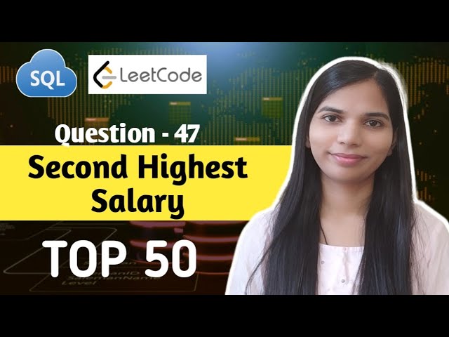 47. Second Highest Salary | SQL Interview Questions and Answers