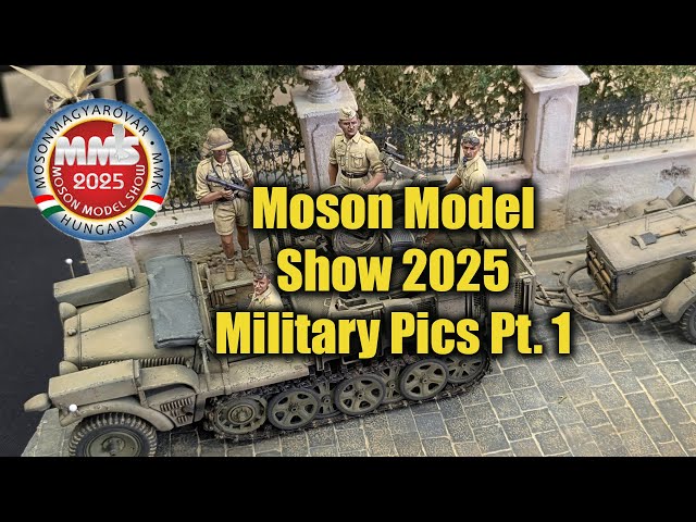 Top Military Models of Moson Model Show 2025 Pt.1